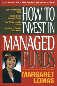 How to Invest in Managed Funds, Margaret  Lomas Hörbuch. ISDN28963109