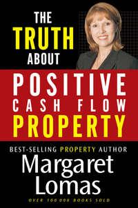 The Truth About Positive Cash Flow Property, Margaret  Lomas audiobook. ISDN28963181