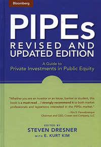 PIPEs. A Guide to Private Investments in Public Equity - Steven Dresner