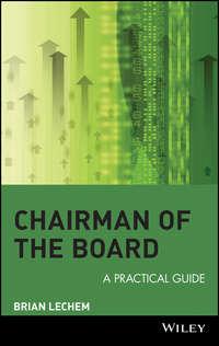 Chairman of the Board. A Practical Guide - Brian Lechem