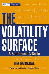 The Volatility Surface. A Practitioners Guide - Jim Gatheral
