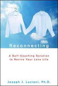 Reconnecting. A Self-Coaching Solution to Revive Your Love Life,  audiobook. ISDN28964813