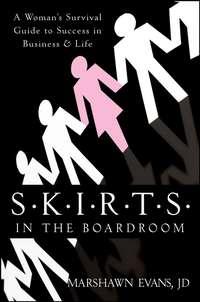 S.K.I.R.T.S in the Boardroom. A Womans Survival Guide to Success in Business and Life,  аудиокнига. ISDN28965085