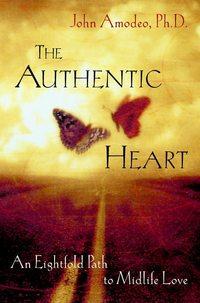 The Authentic Heart. An Eightfold Path to Midlife Love, John  Amodeo аудиокнига. ISDN28965213