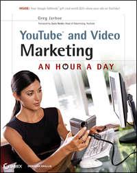 YouTube and Video Marketing. An Hour a Day - Greg Jarboe