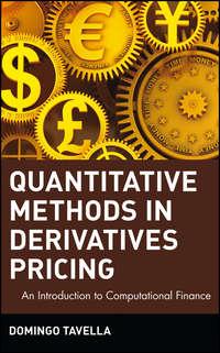 Quantitative Methods in Derivatives Pricing. An Introduction to Computational Finance, Domingo  Tavella Hörbuch. ISDN28965277