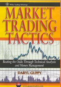 Market Trading Tactics. Beating the Odds Through Technical Analysis and Money Management, Daryl  Guppy Hörbuch. ISDN28965413