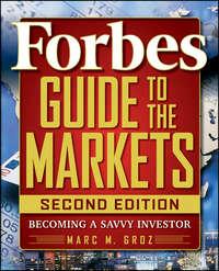 Forbes Guide to the Markets. Becoming a Savvy Investor - Forbes LLC