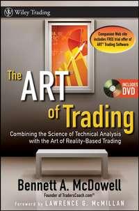 The ART of Trading. Combining the Science of Technical Analysis with the Art of Reality-Based Trading,  książka audio. ISDN28965829