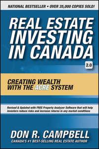 Real Estate Investing in Canada. Creating Wealth with the ACRE System,  audiobook. ISDN28965965