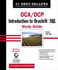 OCA / OCP: Introduction to Oracle9i SQL Study Guide. Exam 1Z0-007 - Biju Thomas