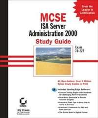 MCSE ISA Server 2000 Administration Study Guide. Exam 70-227 - William Heldman