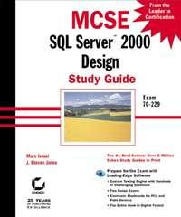 MCSE SQL Server 2000 Design Study Guide. Exam 70-229 - Marc Israel