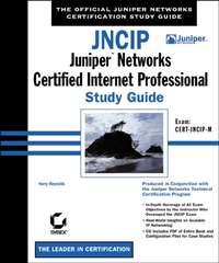 JNCIP: Juniper Networks Certified Internet Professional Study Guide. Exam CERT-JNCIP-M - Harry Reynolds