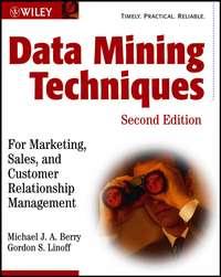 Data Mining Techniques. For Marketing, Sales, and Customer Relationship Management,  książka audio. ISDN28966789