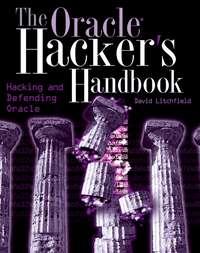 The Oracle Hackers Handbook. Hacking and Defending Oracle, David  Litchfield audiobook. ISDN28966997