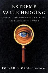 Extreme Value Hedging. How Activist Hedge Fund Managers Are Taking on the World,  аудиокнига. ISDN28967093