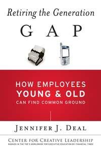 Retiring the Generation Gap. How Employees Young and Old Can Find Common Ground,  аудиокнига. ISDN28967157