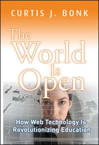 The World Is Open. How Web Technology Is Revolutionizing Education,  аудиокнига. ISDN28968725