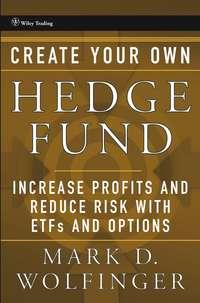 Create Your Own Hedge Fund. Increase Profits and Reduce Risks with ETFs and Options,  książka audio. ISDN28968869
