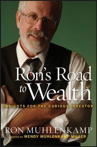 Rons Road to Wealth. Insights for the Curious Investor, Ron  Muhlenkamp аудиокнига. ISDN28968925