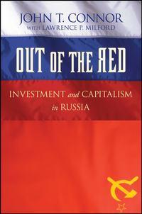 Out of the Red. Investment and Capitalism in Russia - Lawrence Milford