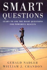 Smart Questions. Learn to Ask the Right Questions for Powerful Results, William  Chandon аудиокнига. ISDN28969085