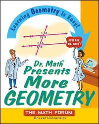 Dr. Math Presents More Geometry. Learning Geometry is Easy! Just Ask Dr. Math,  książka audio. ISDN28969093