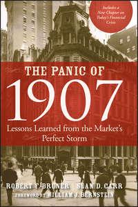 The Panic of 1907. Lessons Learned from the Markets Perfect Storm,  audiobook. ISDN28969165