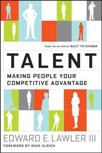 Talent. Making People Your Competitive Advantage - Dave Ulrich