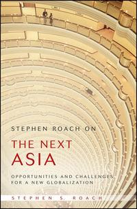 Stephen Roach on the Next Asia. Opportunities and Challenges for a New Globalization,  audiobook. ISDN28969725