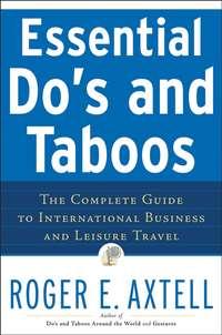 Essential Dos and Taboos. The Complete Guide to International Business and Leisure Travel,  audiobook. ISDN28970901