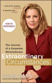 Extraordinary Circumstances. The Journey of a Corporate Whistleblower, Cynthia  Cooper audiobook. ISDN28971221