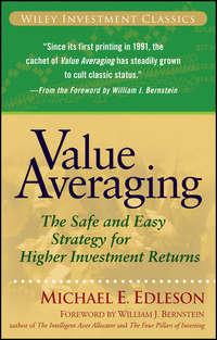 Value Averaging. The Safe and Easy Strategy for Higher Investment Returns,  audiobook. ISDN28971613
