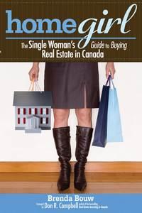 Home Girl. The Single Womans Guide to Buying Real Estate in Canada, Brenda  Bouw książka audio. ISDN28971677