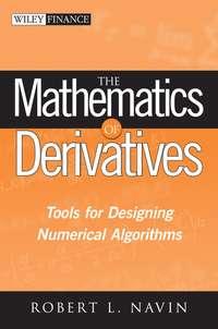 The Mathematics of Derivatives. Tools for Designing Numerical Algorithms,  audiobook. ISDN28971973