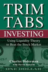 TrimTabs Investing. Using Liquidity Theory to Beat the Stock Market, Charles  Biderman książka audio. ISDN28972229
