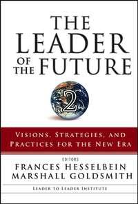 The Leader of the Future 2. Visions, Strategies, and Practices for the New Era, Marshall  Goldsmith аудиокнига. ISDN28972325