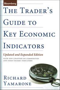 The Traders Guide to Key Economic Indicators. With New Chapters on Commodities and Fixed-Income Indicators, Richard  Yamarone audiobook. ISDN28972805