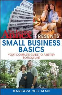 The Learning Annex Presents Small Business Basics. Your Complete Guide to a Better Bottom Line, Barbara  Weltman audiobook. ISDN28972845