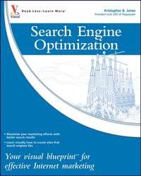 Search Engine Optimization. Your visual blueprint for effective Internet marketing - Kristopher Jones