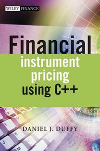 Financial Instrument Pricing Using C++ - Daniel Duffy