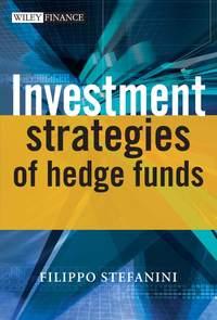 Investment Strategies of Hedge Funds, Filippo  Stefanini Hörbuch. ISDN28972989