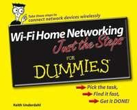 Wi-Fi Home Networking Just the Steps For Dummies, Keith  Underdahl książka audio. ISDN28973021