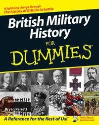 British Military History For Dummies - Bryan Perrett