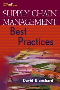 Supply Chain Management Best Practices - David Blanchard