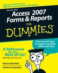 Access 2007 Forms and Reports For Dummies - Darlene Underdahl