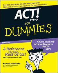 ACT! by Sage For Dummies - Karen Fredricks