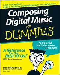 Composing Digital Music For Dummies,  аудиокнига. ISDN28973613