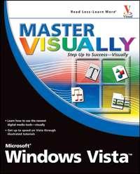 Master VISUALLY Microsoft Windows Vista - Rob Tidrow